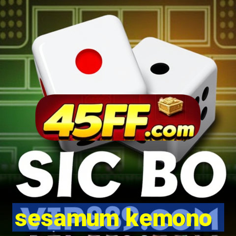 sesamum kemono